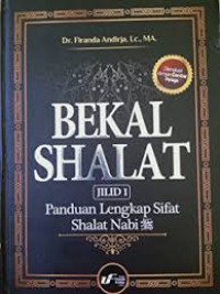 Image of Bekal Shalat : Panduan Lengkap Shalat Nabi صلى الله عليه وسلم