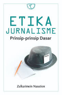 Image of Etika Jurnalisme Prinsip-Prinsip Dasar