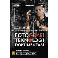 Image of Fotografi Teknologi Dokumentasi