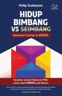Image of Hidup Bimbang VS Seimbang : Genarasi Cemas VS Emas