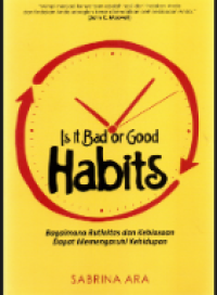 Image of IS IT BAD OR GOOD HABITS