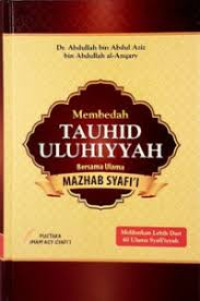 Image of Membedah Tauhid Uluhiyyah Bersama Ulama Mazhab Syafi'i