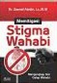 Image of Memitigasi Stigma Wahabi : MEngungkap Siis Gelap Wahabi