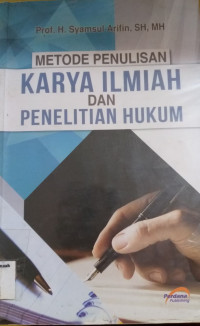 Image of Metode Penulisan Karya Ilmiah dan Penelitian Hukum