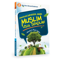 Image of panduan Mendidik Anak Muslim Usia Sekolah