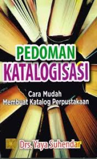 Image of Pedoman Katalogisasi : Cara Mudah Membuat Katalog Perpustakaan