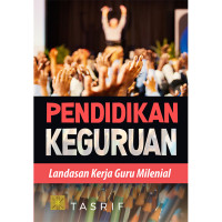 Image of Pendidikan Keguruan Landasan Kerja Guru Milenial