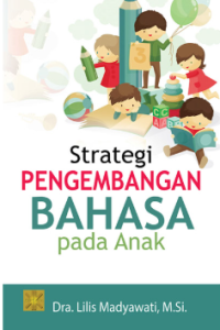 Image of Strategi Pengembangan Bahasa Pada Anak