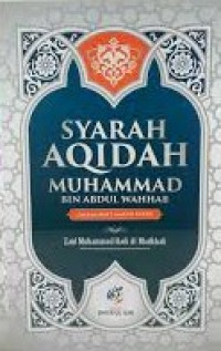 Image of Syarah Aqidah Muhammad Bin Abdul Wahab Dilengkapi Matan Kitab