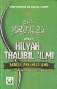 Image of Syarh Hilyah Thalibil 'Ilmi : Akhlak Penuntut Ilmu